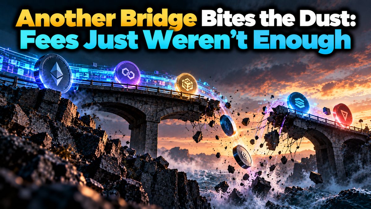 Another Bridge Bites the Dust: Fees Just Weren't Enough