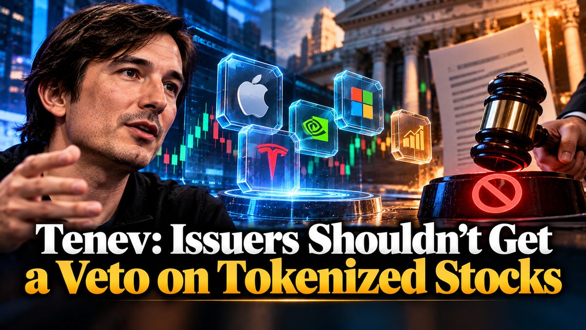 Tenev: Issuers Shouldn't Get a Veto on Tokenized Stocks