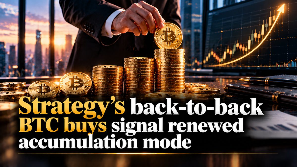 Strategy's back-to-back BTC buys signal renewed accumulation mode