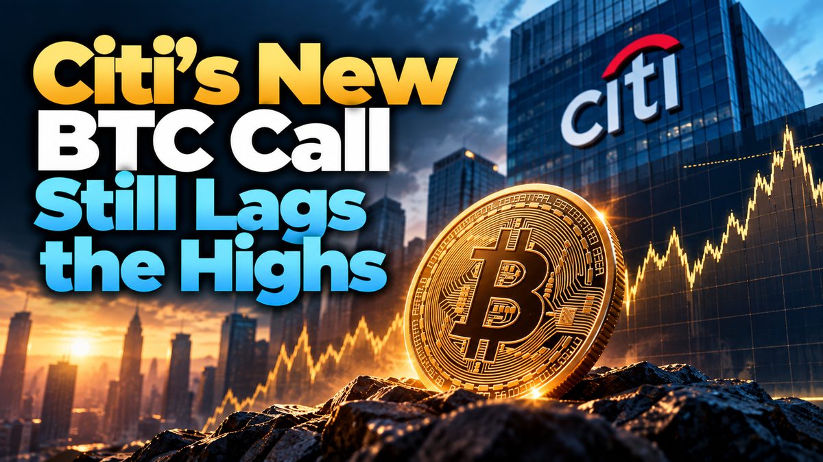 Citi's New BTC Call Still Lags the Highs