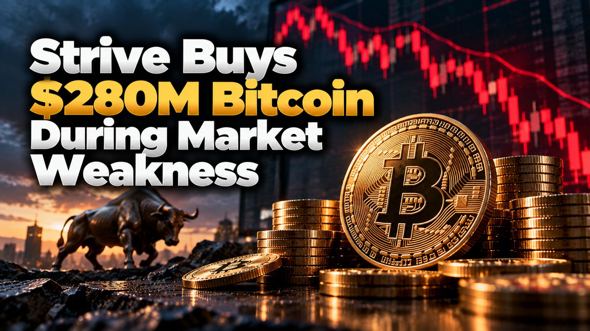 Strive Buys $280M Bitcoin During Market Weakness