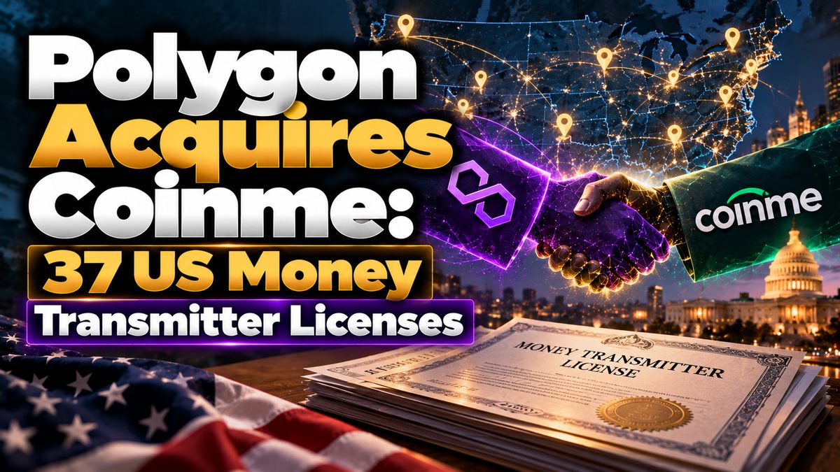 Polygon Acquires Coinme: 37 US Money Transmitter Licenses