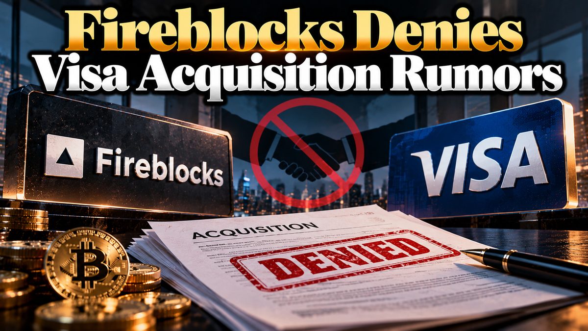 Fireblocks Denies Visa Acquisition Rumors